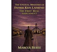 The Unusual Ministries of Father Kein Laimend: The First Real Assignment