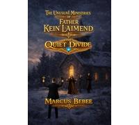The Unusual Ministries of Father Kein Laimend: The Quiet Divide: 7
