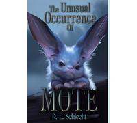 The Unusual Occurrence of Mote