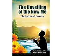 The Unveiling of the New Me: My Spiritual Journey