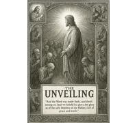 The Unveiling Part 1: God Revealed in the Flesh