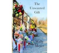 The Unwanted Gift