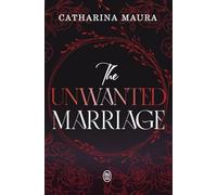 The Unwanted Marriage: 3 The Unwanted Marriage