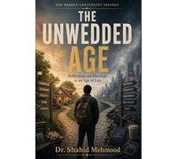 The Unwedded Age: Reflections on Marriage in an Age of Exit (The Broken Continuity Trilogy)