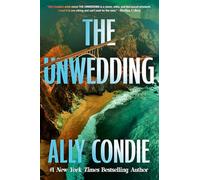 The unwedding: the addictive, fast paced, unputdownable and unsettling Reese's Book Club Pick