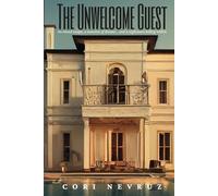 The Unwelcome Guest: A Thriller