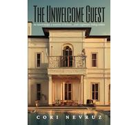 The Unwelcome Guest: A Thriller