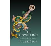 The Unwilling: A Rider’s Oath Novel
