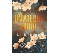 The Unwilling Bride: A Best Friend's Brother Fake Marriage Romance (The Hamiltons : A Fake Marriage Billionaire Romance series)