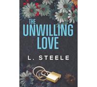 The Unwilling Love: A Best Friend's Brother Romance (The Hamiltons : A Marriage of Convenience Billionaire Romance series)