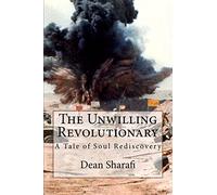 The Unwilling Revolutionary: A Tale of Soul Rediscovery