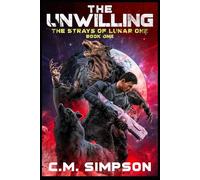 The Unwilling (The Strays of Lunar One)