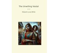 The Unwilling Vestal (Classic Books)