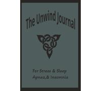 The Unwind Journal: For Stress & Sleep Apnea & Insomnia