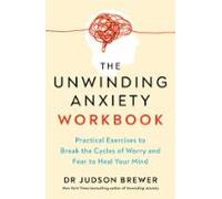 The Unwinding Anxiety Workbook (ebook)
