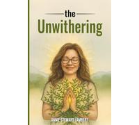 The Unwithering (The Fig Tree Series by Annie Stewart Lambert)