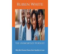 The Unworthy Pursuit: Why We Choose Chaos Over Quality in Love