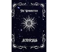 The Unwritten: A Journal for Cosmic Love Stories & Unfinished Chapters
