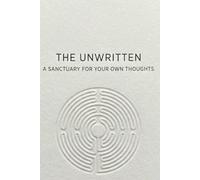 THE UNWRITTEN: A Sanctuary for Your Own Thoughts