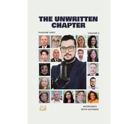 The Unwritten Chapter: VOL II Interviews with Authors (The Unwritten Chapter by Hassane Yarti)