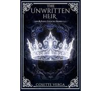 The Unwritten Heir: A Fated Legacies Novel