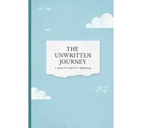 The Unwritten Journey: A Space For Your New Beginings | Empty Journal Book