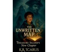The Unwritten Map: Treasure Island's New Chapter: 6 (The Fantasist's Treasury)