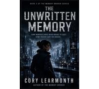 The Unwritten Memory: "Some Truths Can't Be Erased" (The Memory Broker Series)