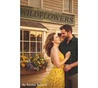 The Unwritten Rule of Wildflowers: A Small Town Grumpy Sunshine Romance (Seasons of Heather Creek Book 1)