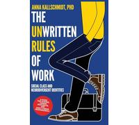 The Unwritten Rules of Work: Social Class and Neurodivergent Identities