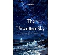 The Unwritten Sky-Stories, the Stars forgot to tell