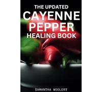 THE UPDATED CAYENNE PEPPER HEALING BOOK