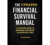 The Updated Financial Survival Manual: How to Build Real Wealth, Escape Debt, and Prepare for the Coming Economic Reset