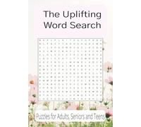 The Uplifting Word Search: A Collection of Motivational Word Puzzles to Inspire Positivity, Mindfulness and Joy | 6X9 inches | 50+ puzzles Excellent for Gifts, Vacation, Holidays and Fun time