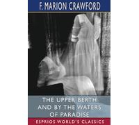 The Upper Berth and By the Waters of Paradise (Esprios Classics)