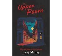 The Upper Room: Billy and Hugo in New Orleans (Billy and Hugo the Werewolf and Vampire)