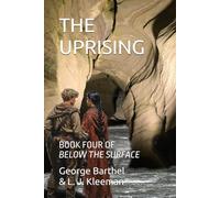 THE UPRISING: Book Four of Below the Surface: 4
