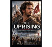 The Uprising: The True Story of Andrew Garfield Bringing Wat Tyler to Life in a Powerful Tale of Resistance, Leadership and the Fight for Justice