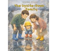 The Upside-Down Family: Walking Slowly