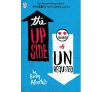 The Upside Of Unrequited (ebook)