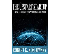 The Upstart Startup: How Cerent Transformed Cisco