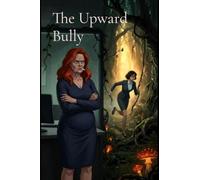 The Upward Bully
