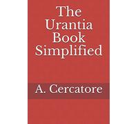 The Urantia Book Simplified (Finding God)