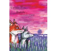 The Urban Fox: and The Battle of Lavender Farm