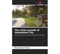 The urban growth of Inhambane City: Evolution of the built network between 1997 and 2022
