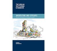 The Urban Sketching Handbook Architecture and Cityscapes: Tips and Techniques for Drawing on Location (1)