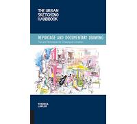 The Urban Sketching Handbook Reportage and Documentary Drawing: Tips and Techniques for Drawing on Location (3)