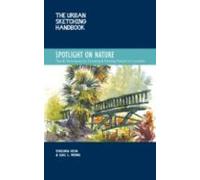 The Urban Sketching Handbook Spotlight On Nature: Tips And Techniques