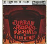 The Urban Voodoo Machine - Rare Gumbo