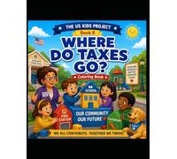 The us kids project 8: Where Do Taxes Go?